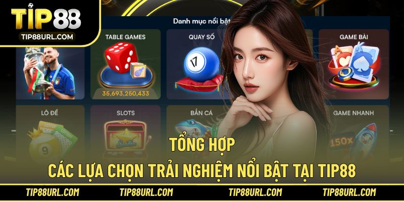 Những sảnh chơi quốc tế với các đối tác độc quyền TIP88